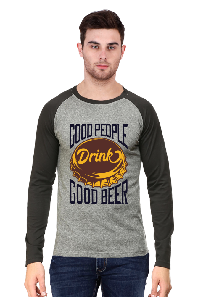 Good People Drink Good Beer - Men's Raglan Full Sleeve T-Shirt