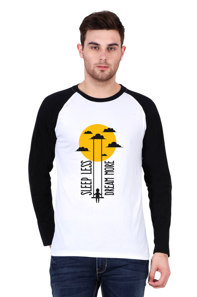 Sleep Less and Dream More - Men's Raglan Full Sleeve T-Shirt