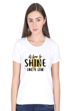 Load image into Gallery viewer, Shine Like A Star - Women&#39;s Round Neck Half Sleeve T-Shirt
