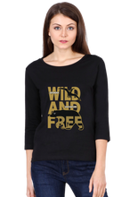 Load image into Gallery viewer, Wild And Free - Women&#39;s Round Neck Full Sleeve T-Shirt
