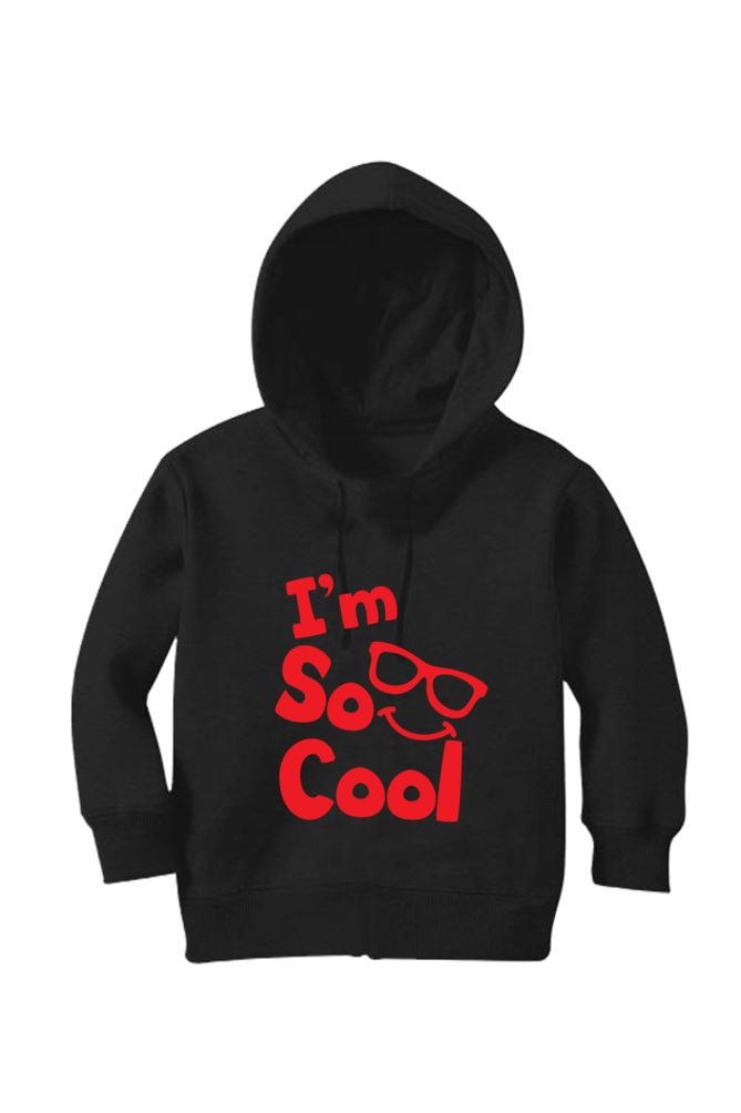 I Am So Cool - Kid's Hooded SweatShirt