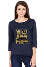 Load image into Gallery viewer, Wild And Free - Women&#39;s Round Neck Full Sleeve T-Shirt
