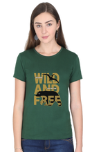 Load image into Gallery viewer, Wild And Free -  Women&#39;s Round Neck Half Sleeve T-Shirt
