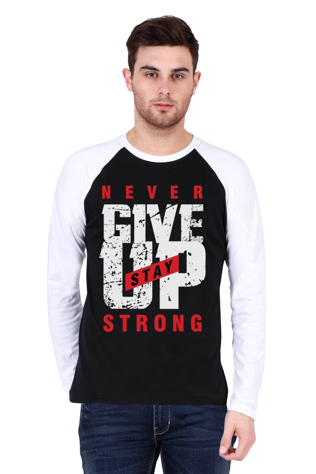 Stay Strong N Never Give Up - Men's Raglan Full Sleeve T-Shirt