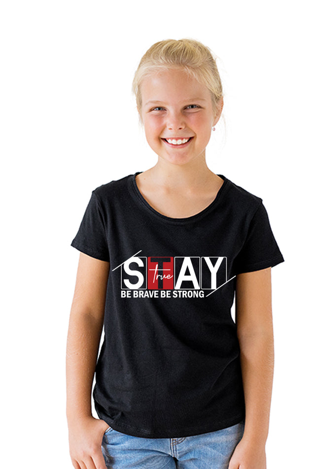 Stay True - Kid's Round Neck Half Sleeve T-Shirt (Girl)