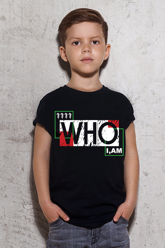 Who I Am - Kid's Round Neck Half Sleeve T-Shirt (Boy)